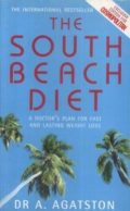 The South Beach Diet: A Doctor's Plan for Fast and Lasting Weight Loss (the international bestseller)