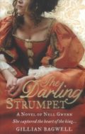 The Darling Strumpet: A Novel of Nell Gwynn (She captured the heart of the king...)