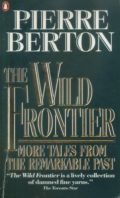 The Wild Frontier: More Tales from the Remarkable Past