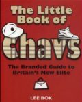 The Little Book of Chavs: The Branded Guide to Britain's New Elite