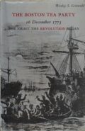 The Boston Tea Party, 16 December 1773: The Night the Revolution Began (duży format)
