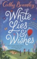 White Lies and Wishes (Three friends, three wishes, and just a few white lies...)