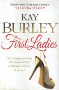 First Ladies (What happens when the power of love challenges the love of power?)