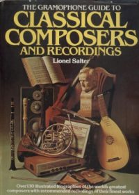 The Gramophone Guide to Classical Composers and Recordings (album po ...