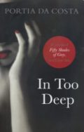 In Too Deep (If you liked "Fifty Shades of Grey", you'll love this)