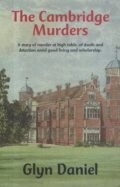 The Cambridge Murders (A story of murder at high table, of death and detection amid good living and scholarship.)