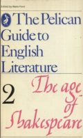 The Pelican Guide to English Literature, Volume 2: The Age of Shakespeare