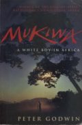 Mukiwa: A White Boy in Africa