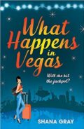 What Happens In Vegas: A fabulously fun, escapist, romantic read (Girls' Weekend Away)