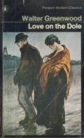 Love on the Dole (Penguin Modern Classics series)
