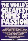 The World's Greatest Crimes of Passion