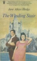 The Winding Stair (fierce intrigue and violent suspicion wrap themselves around a young English girl caught in the Portugal of the Napoleonic War)