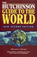 The Hutchinson Guide to the World 1993 (6000 entries, 350 maps, including new states, from Armenia to Uzbekistan)
