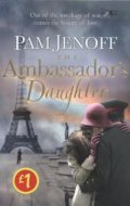 The Ambassador's Daughter (Out of the wreckage of war comes the beauty of love)