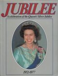 Jubilee: A Celebration of the Queen's Silver Jubilee, 1952-1977 (duży format)