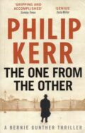 The One from the Other: A Bernie Gunther Novel (Bernie Gunther Mystery 4): A Bernie Gunther Mystery