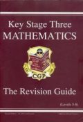 Key Stage Three Mathematics: The Revision Guide (Levels 5-8), Second Edition - for 2003 and beyond, duży format