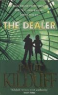 The Dealer (A multi-billion-pound takeover. Some will gain millions. Others will die.)
