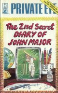 The 2nd Secret Diary of John Major (the sequel to the No1 bestseller)