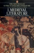 The New Pelican Guide to English Literature, Volume 1: Medieval Literature, Part One: Chaucer and the Alliterative Tradition