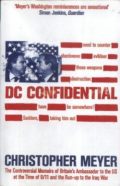 DC Confidential: The Controversial Memoirs of Britain's Ambassador to the US at the Time of 9/11 and the Run-up to the Iraq War