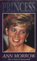 Princess: The Ultimate Biography