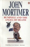 Rumpole and the Angel of Death (a collection of 6 short stories)