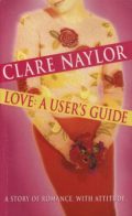 Love: A User's Guide (a story of romance with attitude)