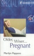 Older, Wiser... Pregnant