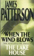 When the Wind Blows * The Lake House (2 bestsellers in one volume)