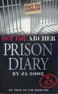 Not the Archer Prison Diary by JA 8008