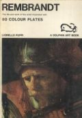 Rembrandt: The Life and Work of the Artist Illustrated with 80 Colour Plates