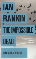 The Impossible Dead (some secrets never die...)