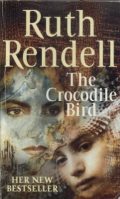 The Crocodile Bird (Rendell's bestseller)