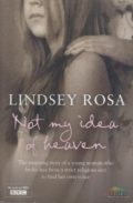Not My Idea of Heaven (The inspiring story of a young woman who broke free from a strict religious sect to find her own voice)