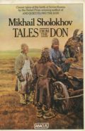 Tales from the Don (classic tales of the birth of Soviet Russia by the Nobel Prize winning author), a collection of 16 stories