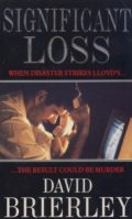 Significant Loss (when disaster strikes Lloyd's... the result could be murder)