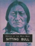 Heroes of the Wild West: Sitting Bull (format mini)