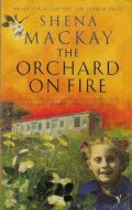 The Orchard on Fire (shortlisted for the 1996 Booker Prize)