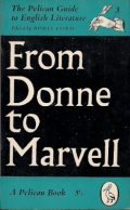 The Penguin Guide to English Literature, Volume 3: From Donne to Marvell