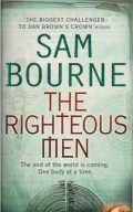 The Righteous Men (The end of the world is coming. One body at a time.)