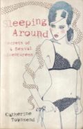Sleeping Around: Secrets of a Sexual Adventuress