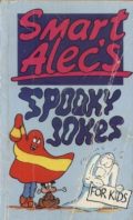 Smart Alec's Spooky Jokes
