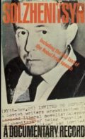 Solzhenitsyn: A Documentary Record (including the full text of the Nobel Prize speech)