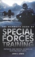 The Mammoth Book of Special Forces Training: Physical and Mental Secrets of Elite Military Units