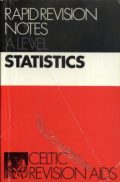Rapid Revision Notes - A Level: Statistics