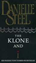 The Klone and I (wickedly funny number one bestseller)