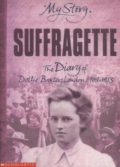 Sufragette: The Diary of Dollie Baxter, London 1909-1913