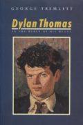 Dylan Thomas: In the Mercy of His Dreams