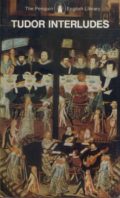 Tudor Interludes (a collection of 10 plays)
